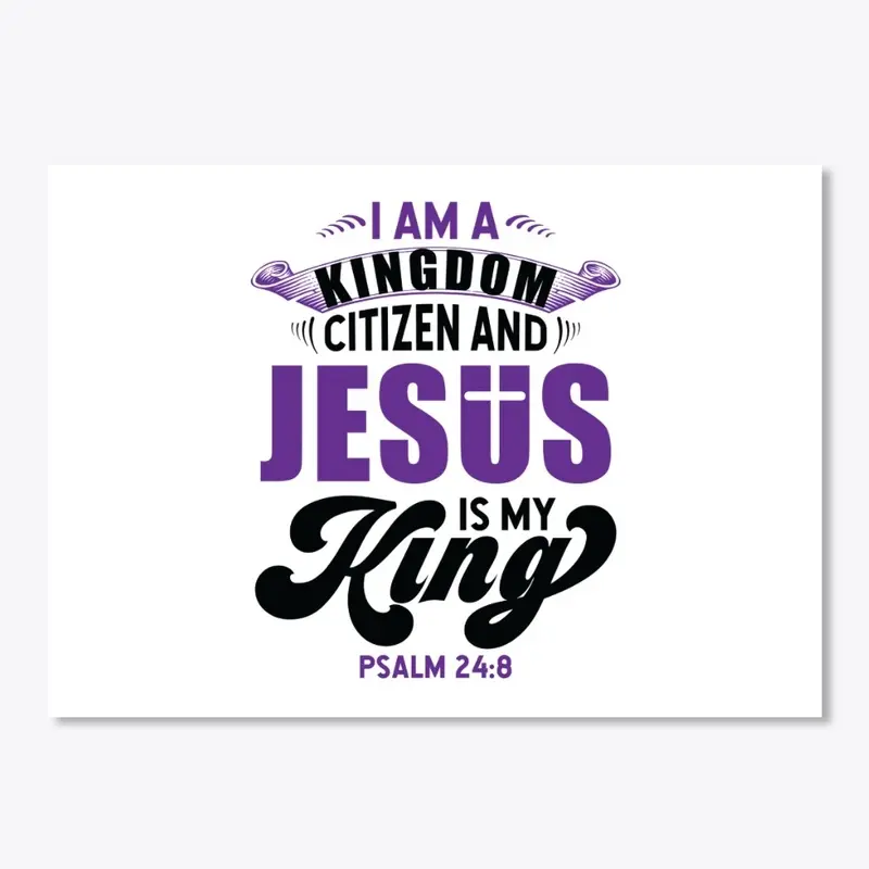 I am a kingdom citizen